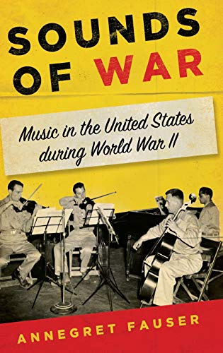 Sounds of War: Music in the United States During World War II