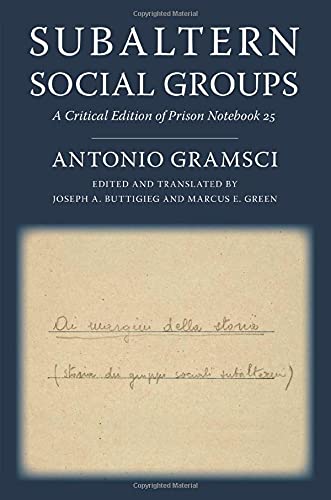 Subaltern Social Groups: A Critical Edition of Prison Notebook 25
