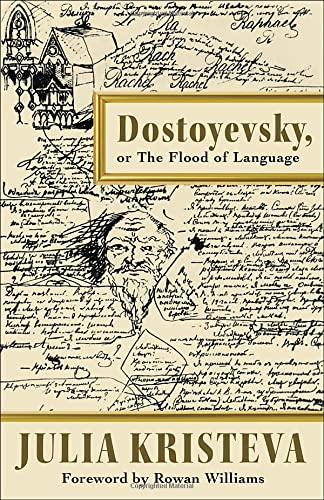 Dostoyevsky, or the Flood of Language