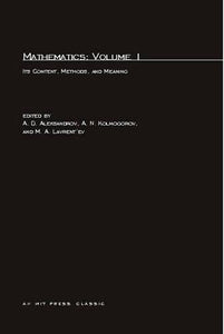 Mathematics, second edition, Volume 1: Its Contents, Methods, and Meaning