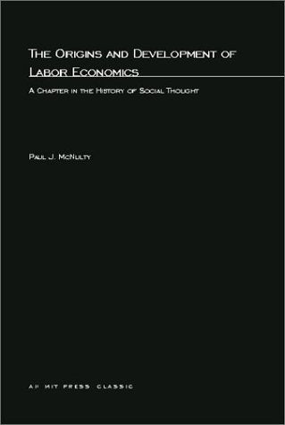 The Origins and Development Of Labor Economics (Revised)