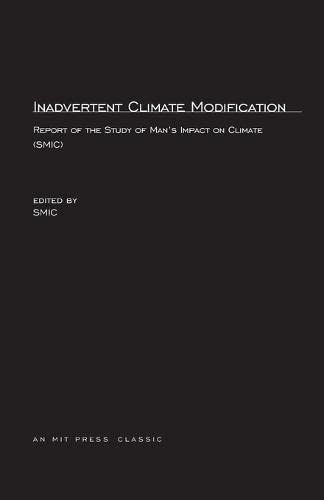 Inadvertent Climate Modification: Report of the Study of Man's Impact on Climate (SMIC)