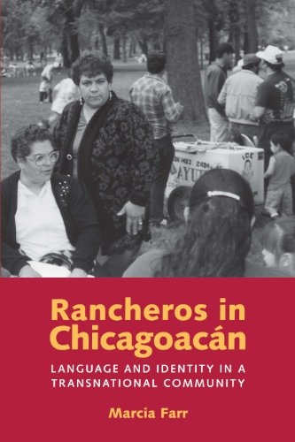 Rancheros in Chicagoacán: Language and Identity in a Transnational Community