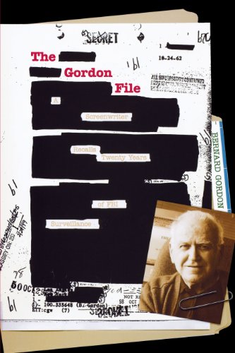 The Gordon File: A Screenwriter Recalls Twenty Years of FBI Surveillance