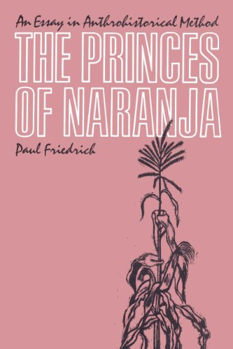 The Princes of Naranja: An Essay in Anthrohistorical Method