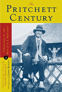 The Pritchett Century: A Selection of the Best by V. S. Pritchett