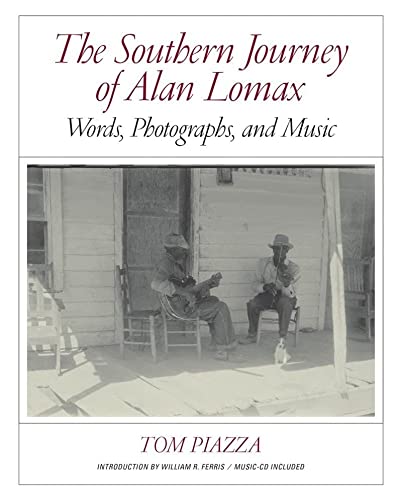 The Southern Journey of Alan Lomax: Words, Photographs, and Music