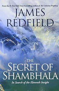The Secret of Shambhala: In Search of the Eleventh Insight