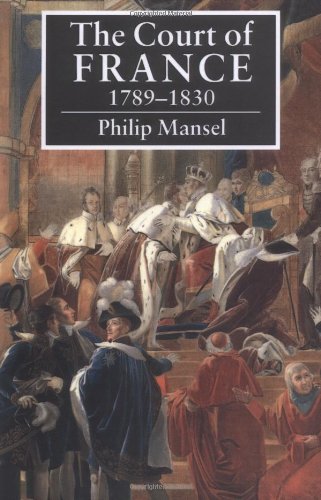 The Court of France 1789 1830 (Revised)