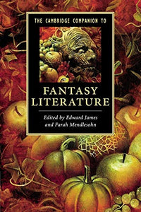 The Cambridge Companion to Fantasy Literature