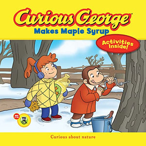 Curious George Makes Maple Syrup
