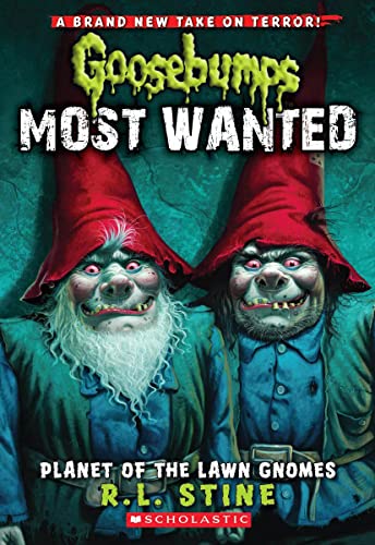 Planet of the Lawn Gnomes (Goosebumps Most Wanted #1): Volume 1