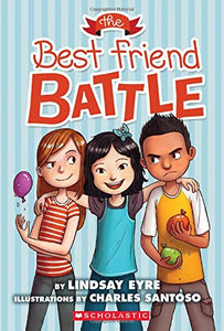 The Best Friend Battle (Sylvie Scruggs, Book 1): Volume 1