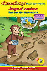 Jorge El Curioso Huellas de Dinosaurio/Curious George Dinosaur Tracks: Cgtv Reader Bilingual Edition (Bilingual)