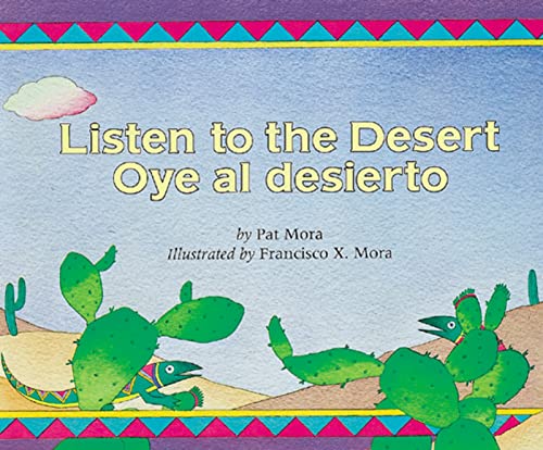 Listen to the Desert/Oye Al Desierto (Bilingual)