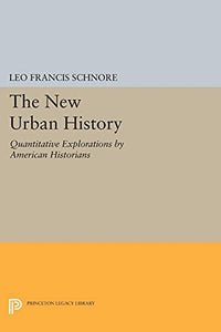 The New Urban History: Quantitative Explorations by American Historians