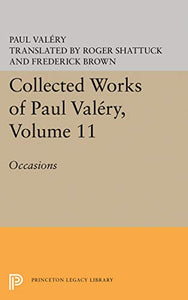 Collected Works of Paul Valery, Volume 11: Occasions