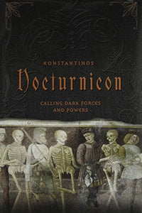 Nocturnicon: Calling Dark Forces and Powers