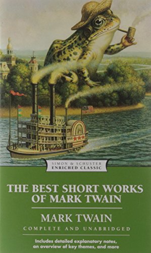 The Best Short Works of Mark Twain (Enriched Classic)