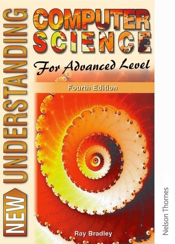 New Understanding Computer Science for Advanced Level Fourth Edition (Revised)
