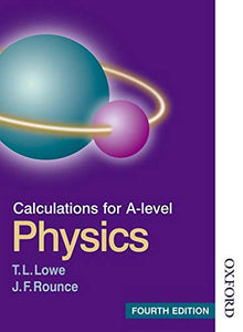 Calculations for a Level Physics Fourth Edition (UK)