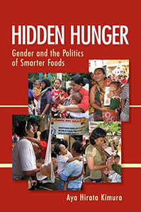 Hidden Hunger: Gender and the Politics of Smarter Foods
