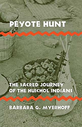 Peyote Hunt: The Sacred Journey of the Huichol Indians (Revised)