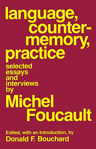 Language, Counter-Memory, Practice: Selected Essays and Interviews (Revised)