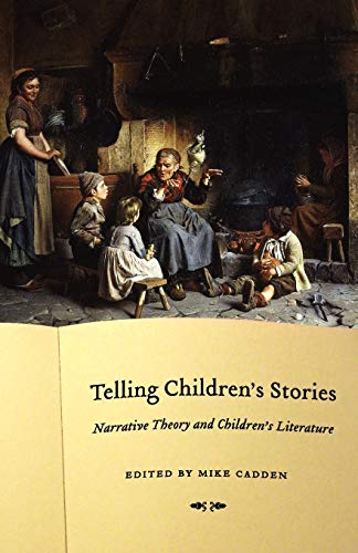 Telling Children's Stories: Narrative Theory and Children's Literature