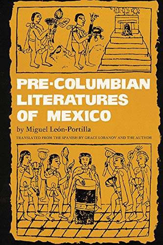 Pre-Columbian Literatures of Mexico: Volume 92