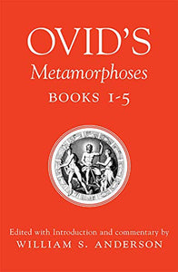 Ovid's Metamorphoses, Books 1-5 (Revised)