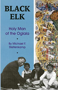 Black Elk: Holy Man of the Oglala (Revised)