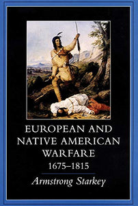 European-Native American Warfare, 1675-1815 (Revised)