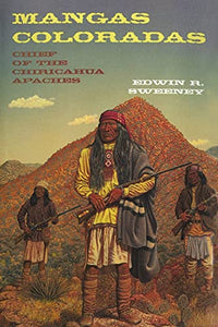 Mangas Coloradas, 231: Chief of the Chiricahua Apaches