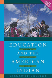 Education and the American Indian: The Road to Self-Determination, 1928-1998 (Rev and Enl) (Rev and Enl)