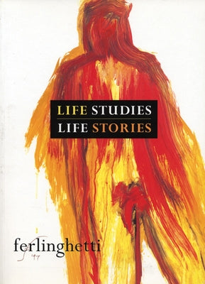Life Studies, Life Stories: 80 Works on Paper