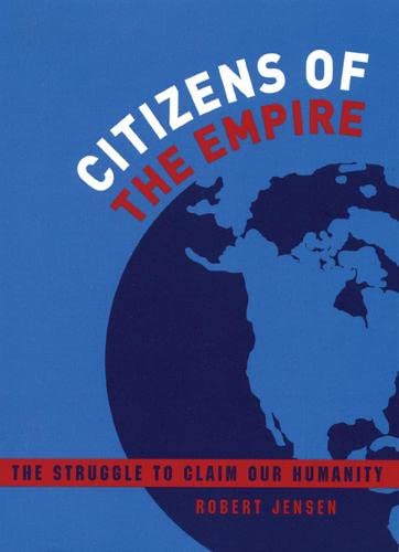 Citizens of the Empire: The Struggle to Claim Our Humanity