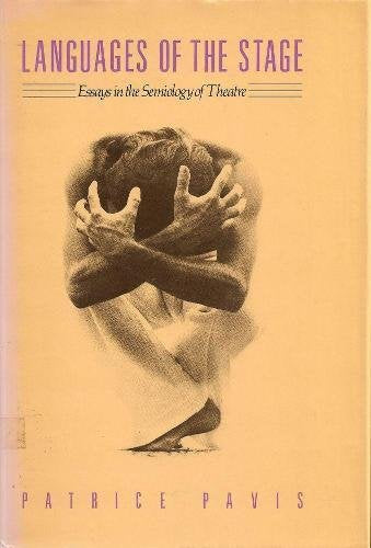 Languages of the Stage: Essays in the Semiology of the Theatre