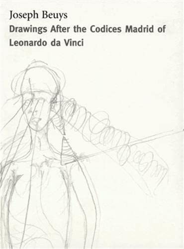 Joseph Beuys: Drawings Based on the Codices Madrid by Da Vinci