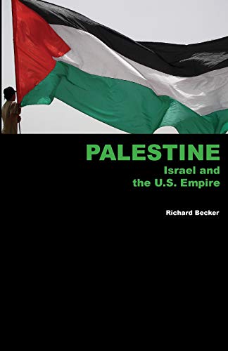 Palestine, Israel and the U.S. Empire