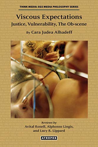 Viscous Expectations: Justice, Vulnerability, the Ob-Scene