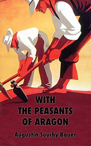 With the Peasants of Aragon: Libertarian Communism In The Liberated Areas