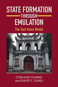 State Formation Through Emulation: The East Asian Model