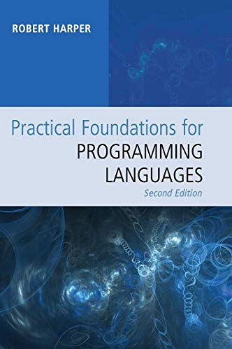 Practical Foundations for Programming Languages (Revised)