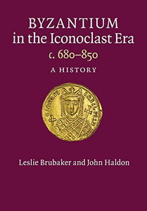 Byzantium in the Iconoclast Era, c. 680-850