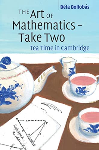 The Art of Mathematics - Take Two: Tea Time in Cambridge
