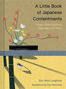 Ein kleines Buch über japanische Zufriedenheit: Ikigai, Waldbaden, Wabi-Sabi und mehr (Japanische Bücher, Bücher zur Achtsamkeit, Bücher über Kultur, Spirituelles Buch