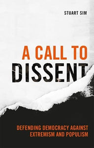 A Call to Dissent: Defending Democracy Against Extremism and Populism