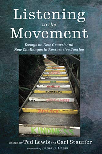 Listening to the Movement: Essays on New Growth and New Challenges in Restorative Justice