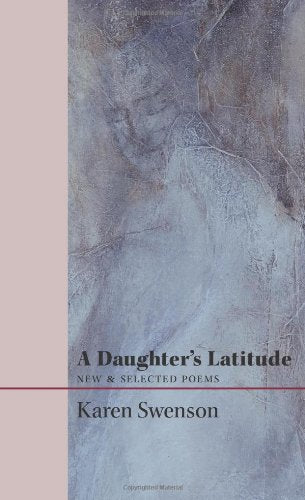 A Daughter's Latitude: New & Selected Poems